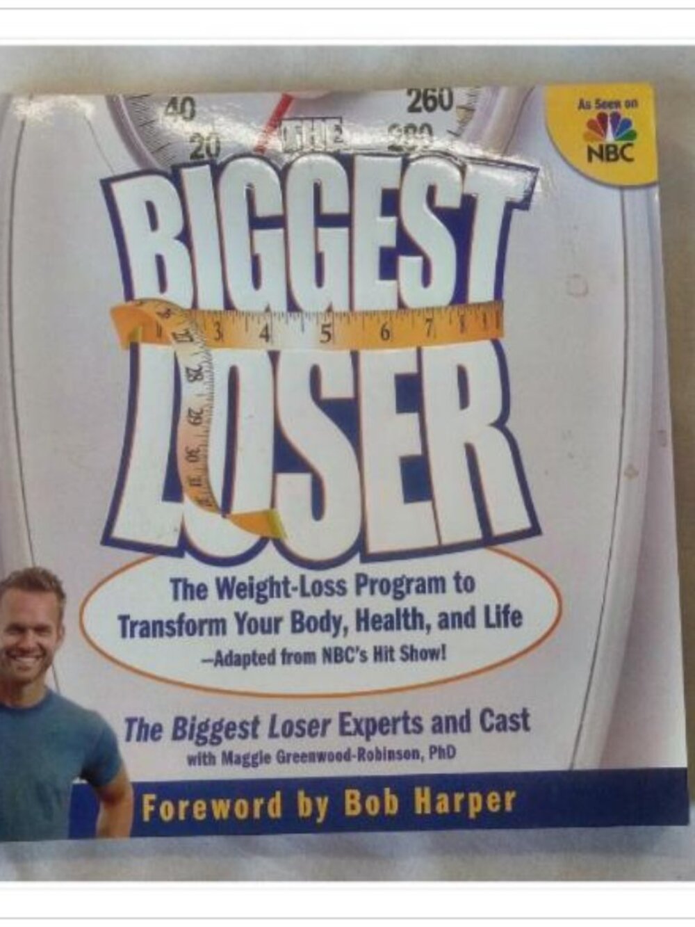 The Biggest Loser: The Weight-Loss Program to Transform Your Body, Health, and